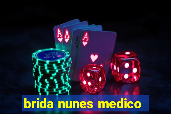 brida nunes medico